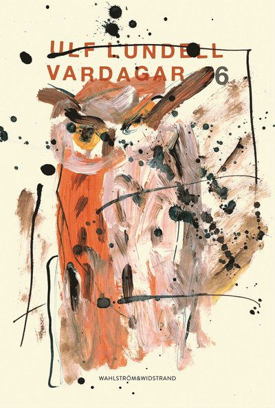 Cover for Ulf Lundell · Vardagar 6 (ePUB) (2022)