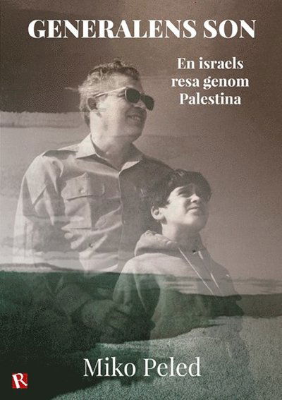 Cover for Miko Peled · Generalens son : en israels resa genom Palestina (Book) (2017)