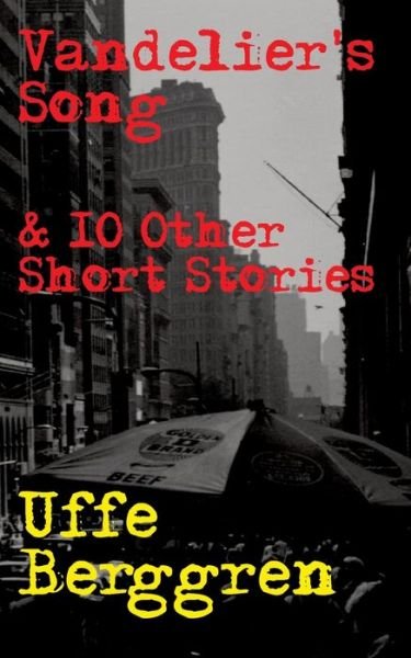 Cover for Uffe Berggren · Vandelier's Song : &amp; 10 Other Short Stories (Bok) (2020)
