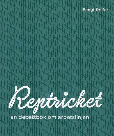 Cover for Rolfer Bengt · Reptricket : en debattbok om arbetslinjen (Taschenbuch) (2010)