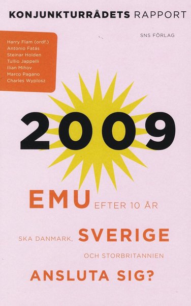 Cover for Harry Flam, Antonio Fatás, Steinar Holden, Tullio Jappeli, Ilian Minov, Marco Pagano, Charles Wyplosz · EMU efter tio år. Ska Danmark, Sverige och Storbritannien ansluta sig? (Paperback Book) (2009)