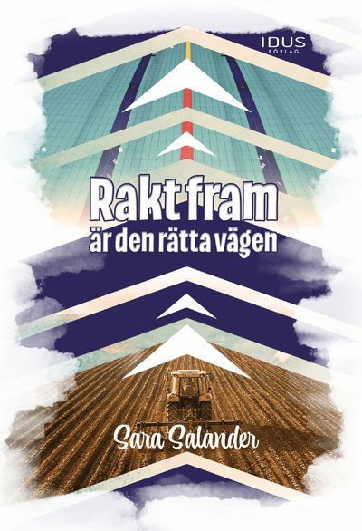 Cover for Sara Salander · Rakt fram är den rätta vägen (Bound Book) (2020)