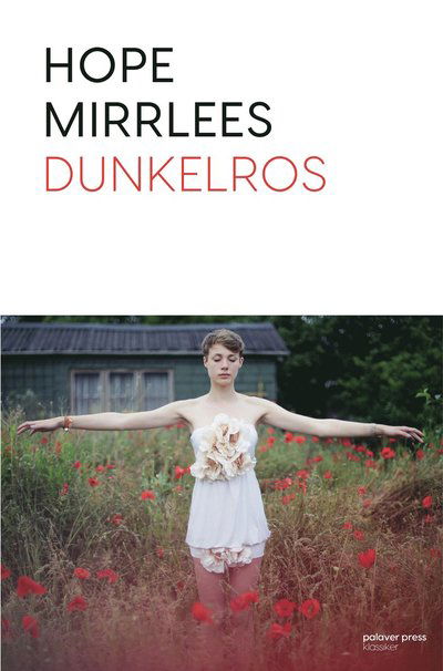 Cover for Hope Mirrlees · Dunkelros (Paperback Book) (2022)