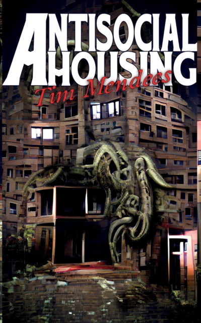 Antisocial Housing - Tim Mendees - Books - Nordic Press - 9789198750959 - April 30, 2022