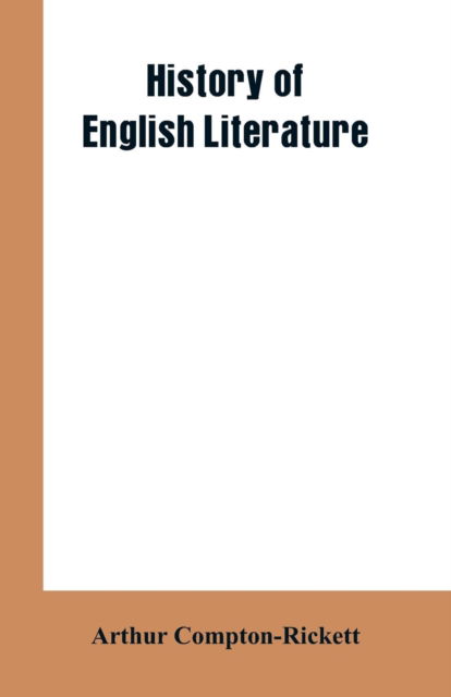 Cover for Arthur Compton-Rickett · History of English Literature (Paperback Book) (2019)