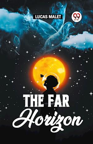 Cover for Lucas Malet · The Far Horizon (Paperback Book) (2024)