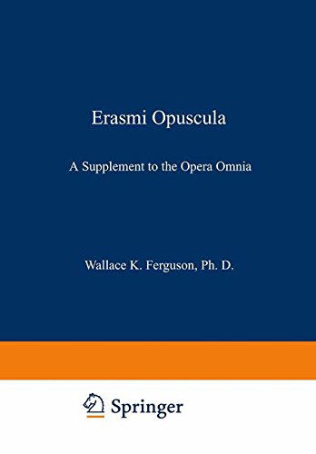 Cover for Desiderius Erasmus · Erasmi Opuscula: A Supplement to the Opera Omnia (Pocketbok) [Softcover reprint of the original 1st ed. 1933 edition] (1933)