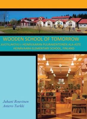 Cover for Juhani Rouvinen · Wooden School of Tomorrow (Hardcover bog) (2018)