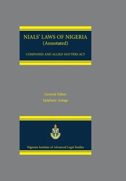 Cover for Dakas C J Dakas · NIALS Laws of Nigeria. Companies and Allied Matters Act (Paperback Book) (2013)