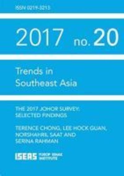 Cover for Terence Chong · The 2017 Johor Survey: Selected Findings - Trends in Southeast Asia (Paperback Book) (2017)