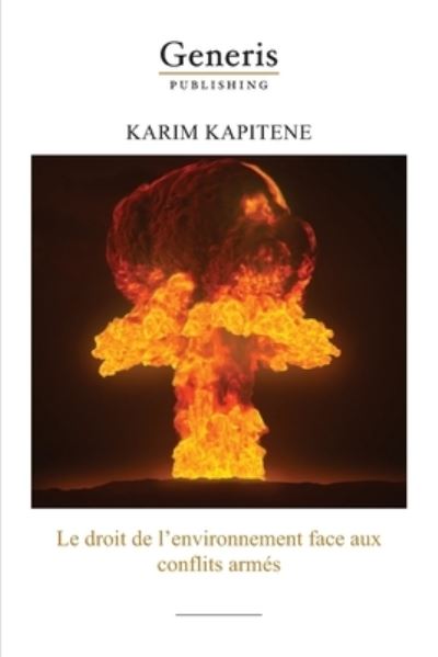 Cover for Karim Kapitene · Le droit de l'environnement face aux conflits armes (Paperback Book) (2020)