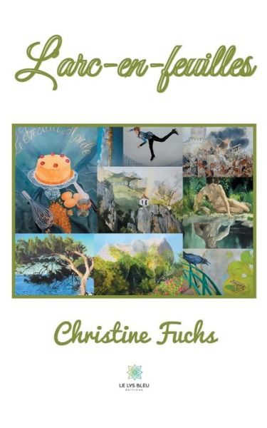 Cover for Christine Fuchs · L'arc-en-feuilles (Taschenbuch) (2022)