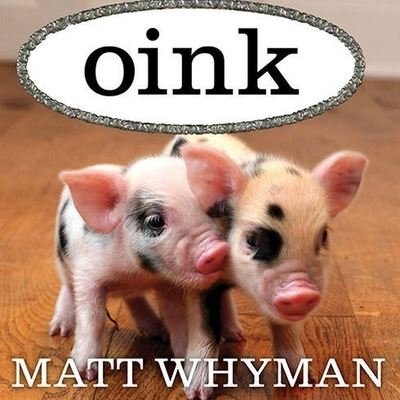 Cover for Matt Whyman · Oink (CD) (2011)