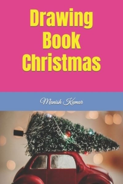 Cover for Manish Kumar · Drawing Book Christmas (Paperback Book) (2022)