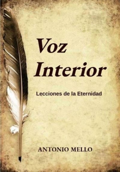 Cover for Antonio Mello · Voz Interior: Lecciones de la Eternidad (Paperback Book) (2021)