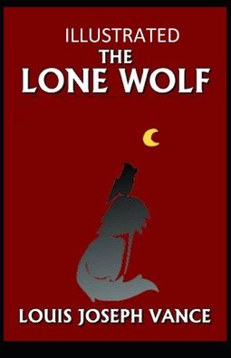 Cover for Louis Joseph Vance · The Lone Wolf Illustrated (Paperback Book) (2021)