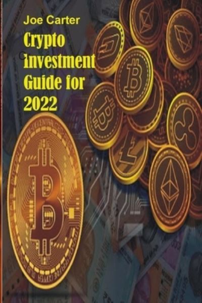 Cover for Joe Carter · Crypto Investment Guide for 2022 (Paperback Book) (2021)