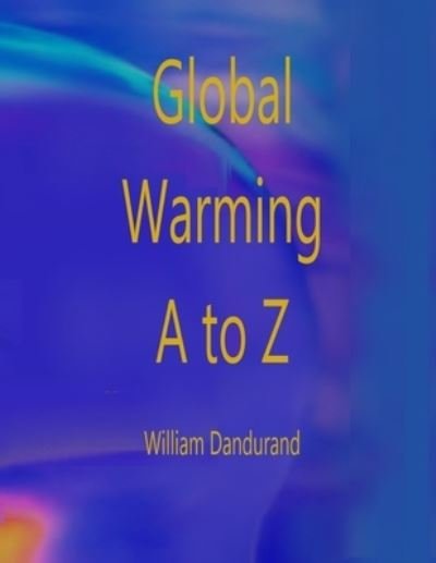 Cover for William Dandurand · Global Warming A to Z (Paperback Book) (2021)