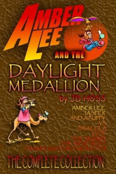 Amber Lee and the Daylight Medallion - Jd Hoss - Livros - Independently Published - 9798550206959 - 20 de outubro de 2020