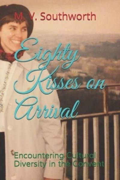 Cover for M V Southworth · Eighty Kisses on Arrival (Taschenbuch) (2020)