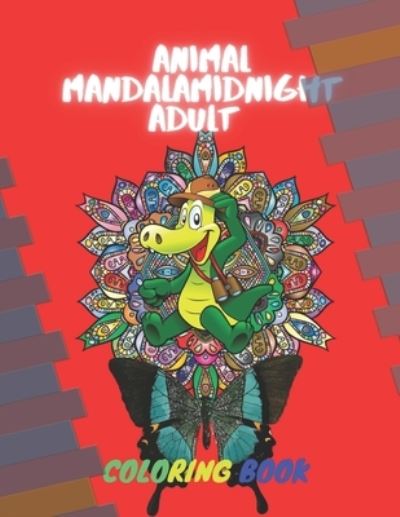 Cover for Mandala Coloring Book · Animal Mandala Midnight Adult Coloring Book (Paperback Book) (2020)