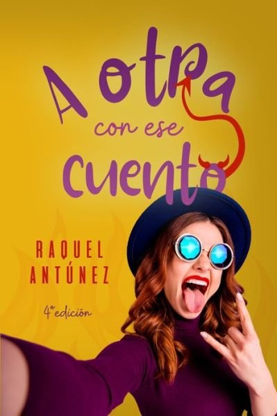 Cover for Raquel Antunez · !A otra con ese cuento! (Pocketbok) (2021)