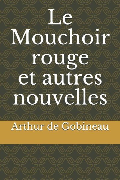 Cover for Arthur De Gobineau · Le Mouchoir rouge et autres nouvelles (Paperback Book) (2020)