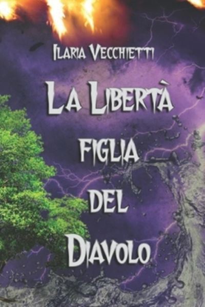 Cover for Ilaria Vecchietti · La Liberta figlia del Diavolo (Paperback Book) (2020)