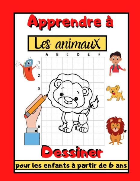 Cover for Collection Jean Et Noel · Apprendre a dessiner les animaux pour les enfants a partir de 6 ans (Paperback Book) (2020)