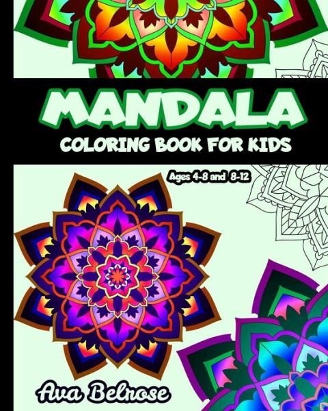 Cover for Ava Belrose · Mandala coloring book for kids ages 4-8 &amp; 8-12 (Pocketbok) (2020)