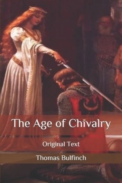 Cover for Thomas Bulfinch · The Age of Chivalry (Paperback Bog) (2020)