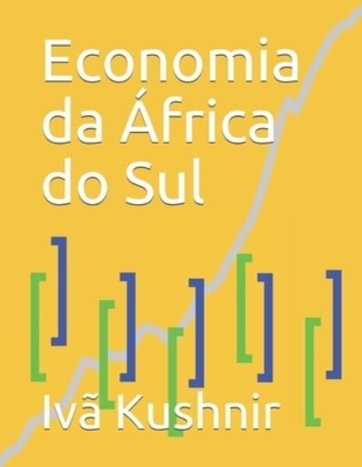 Cover for IVa Kushnir · Economia da Africa do Sul (Paperback Book) (2021)