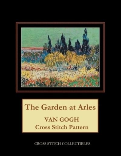 Cover for Kathleen George · The Garden at Arles: Van Gogh Cross Stitch Pattern (Pocketbok) (2021)