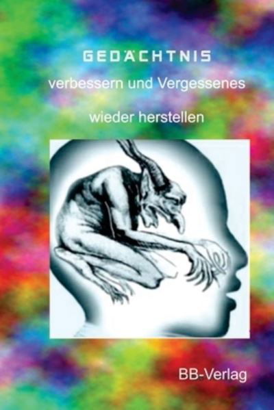 Cover for Bernhard Brose · Gedachtnis verbessern und Vergessenes wieder herstellen (Paperback Book) (2021)