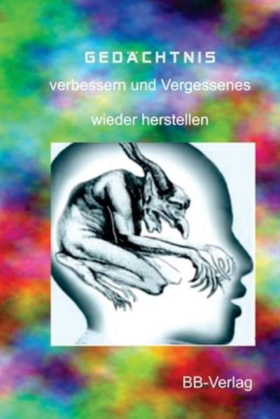 Cover for Bernhard Brose · Gedachtnis verbessern und Vergessenes wieder herstellen (Taschenbuch) (2021)