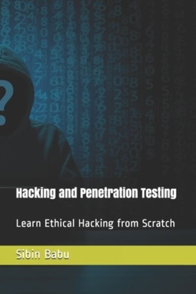 Cover for Sibin Babu · Hacking and Penetration Testing (Paperback Book) (2021)