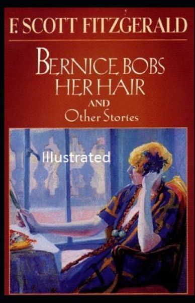 Cover for F Scott Fitzgerald · Bernice Bobs Her Hair Illustrated (Paperback Book) (2021)