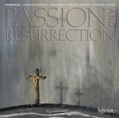Cover for Esenvalds / Polyphony, Britten Sinfonia / Layton · Passion &amp; Resurrection (CD) (2011)