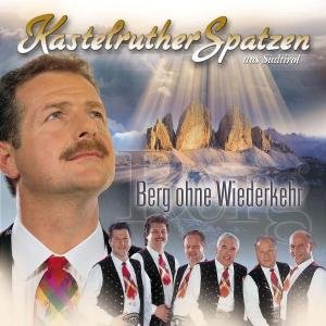 Cover for Kastelruther Spatzen · Berg Ohne Wiederkehr (CD) (2004)