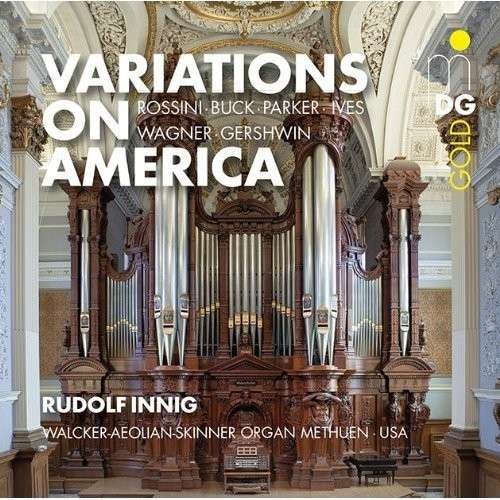 Variations on America - Organ Works MDG Klassisk - Rudolf Innig - Musiikki - DAN - 0760623180960 - tiistai 14. toukokuuta 2013