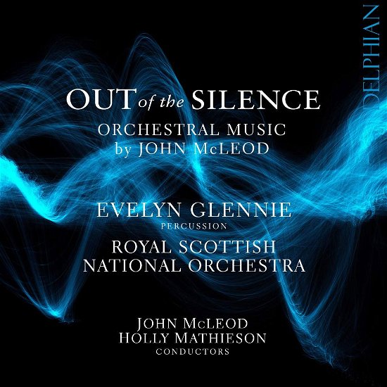 Cover for Evelyn Glennie / Royal Scottish National Orchestra / John Mcleod / Holly Mathieson · John Mcleod: Out Of The Silence - Orchestral Music By John Mcleod (CD) (2018)
