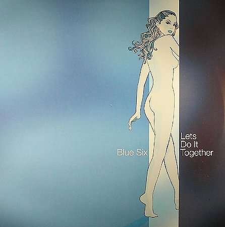 Let's Do It Together - Blue Six - Musique - NAKED MUSIC - 0804223101960 - 27 mars 2002
