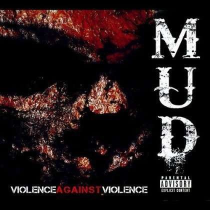 Cover for Mud · Violence Against Violence. (CD)