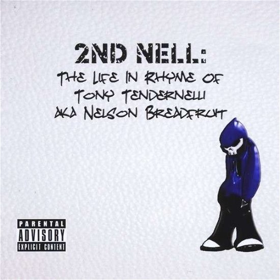 Cover for Nell · 2nd Nell: the Life in Rhyme of Tony Tendernelli Ak (CD) (2013)