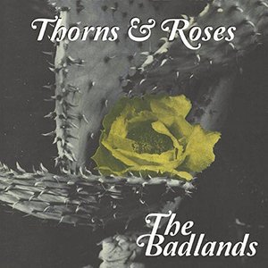 Cover for Badlands · Thorns &amp; Roses (CD) (2014)