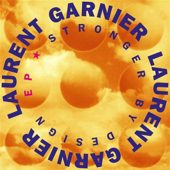 Cover for Laurent Garnier · Stronger By Design (LP) (2019)