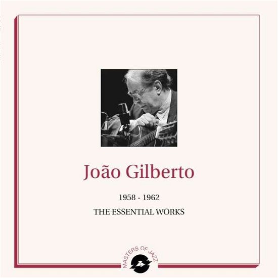 The Essential Works - 1958-1962 - Joao Gilberto - Muziek - Diggers Factory - 3760300310960 - 1 juli 2020