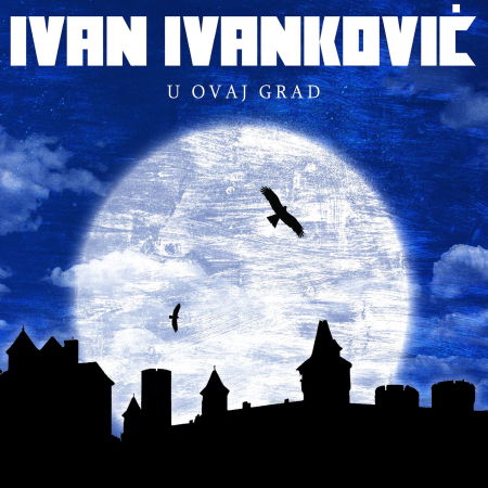 Cover for Ivankovic Ivan · U Ovaj Grad (CD) (2020)