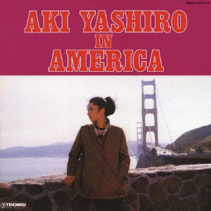 Cover for Yashiro Aki · Aki Yashiro in America (CD) [Japan Import edition] (2013)