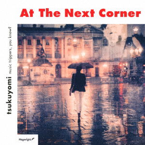 Cover for Tsukuyomi · At the Next Corner (CD) [Japan Import edition] (2020)